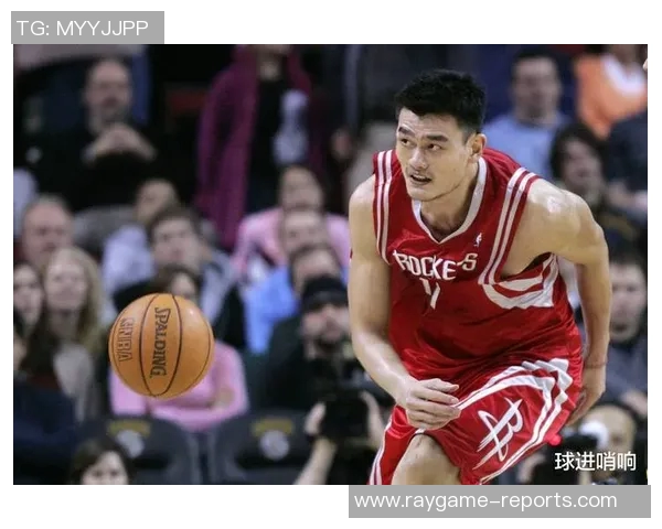 姚明与加索尔携手共创篮球传奇再续辉煌岁月